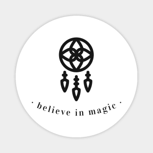 Believe in magic Magnet